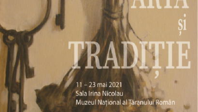 Artă și Tradiție 2021, expoziție caritabilă deschisă la Muzeul Național al Țăranului Român