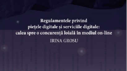 Regulamentele privind piețele digitale, serviciile digitale și asigurarea unei concurențe loiale