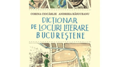 Dictionnaire des lieux littéraires de Bucarest