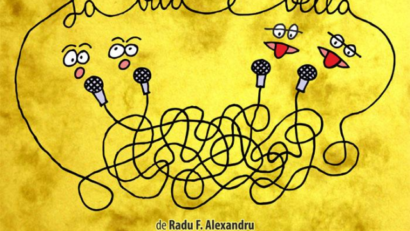 La vita e bella de Radu F.Alexandru, în premieră la Teatrul Naţional Radiofonic