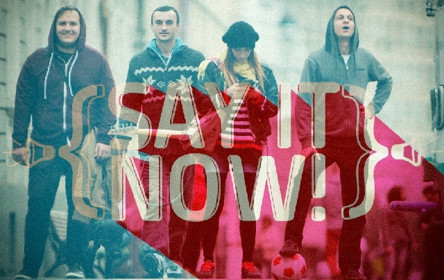 « Say it now » (Dis-le maintenant)