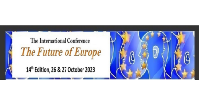 A 14-a ediție a Conferinței Internaționale „The Future of Europe, 26-27 octombrie