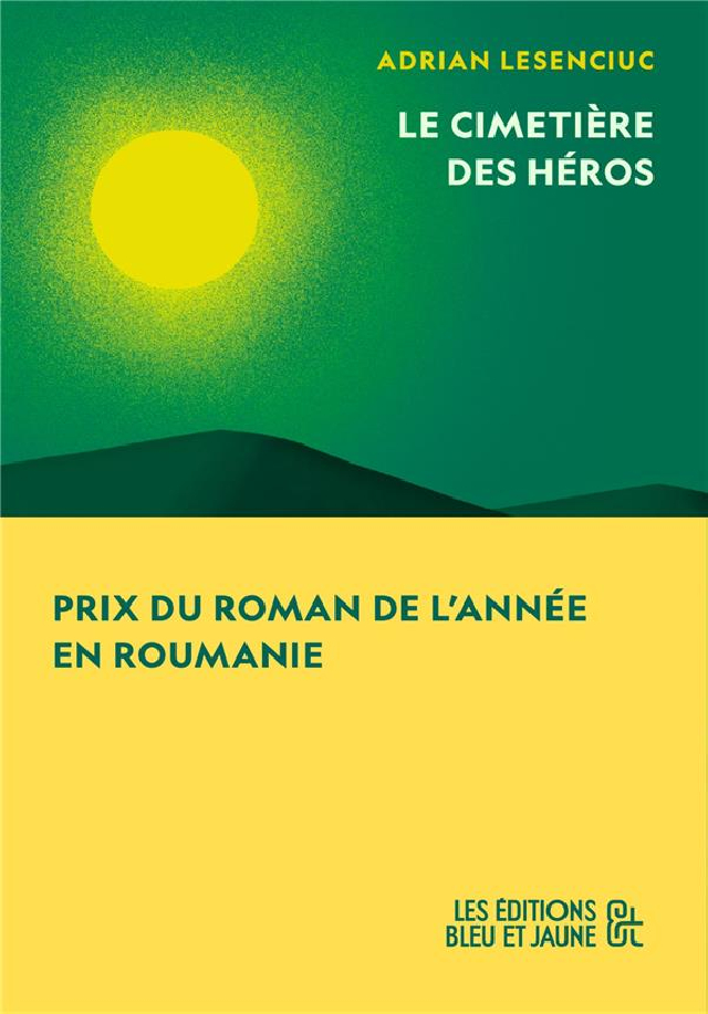 Le cimetière des héros, d’Adrian Lesenciuc