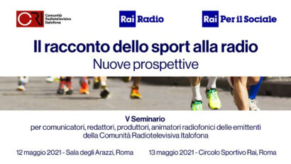 Il racconto dello sport alla radio. Nuove prospettive, seminario CRI online – Roma 12-13 maggio 2021