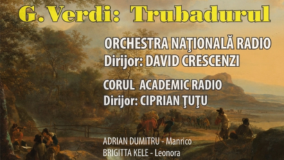 Il Trovatore di Giuseppe Verdi, opera in concerto a Radio Romania