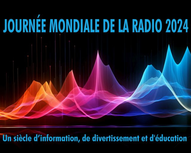 La Journée mondiale de la radio 2024