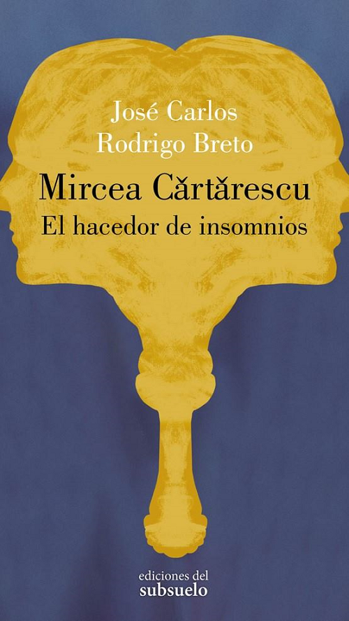 El ensayo «Mircea Cărtărescu. El hacedor de insomnios» publicado en España