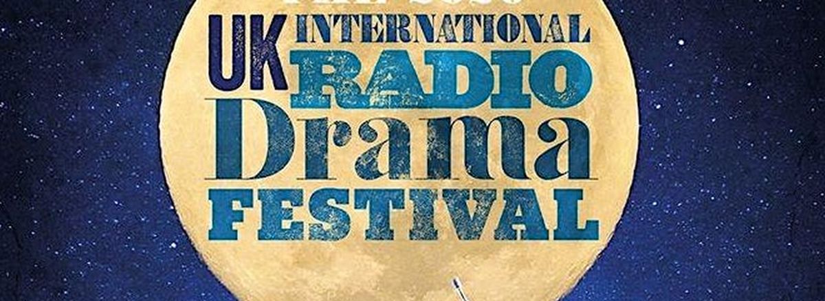UK International Radio Drama Festival 2024