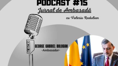 Podcast Jurnal de Ambasadă – Invitat Ambasadorul George Bologan