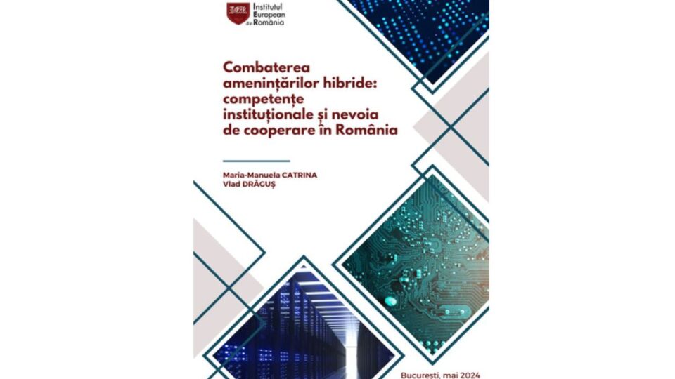 Semnal editorial: Combaterea amenințărilor hibride – competențe instituționale și nevoia de cooperare în România