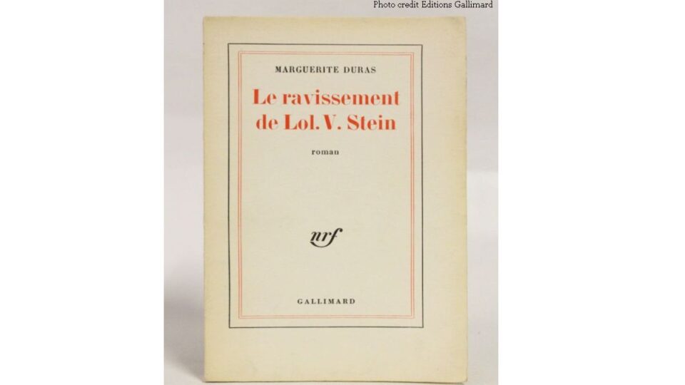 Le ravissement de Lol V Stein, de Marguerite Duras