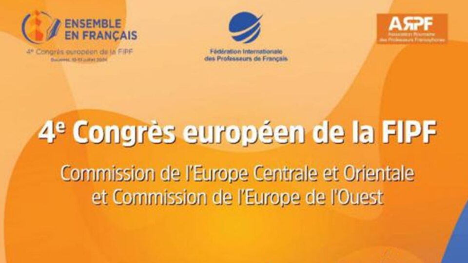La langue française et les professeurs de français – à l&rsquo;honneur à Bucarest