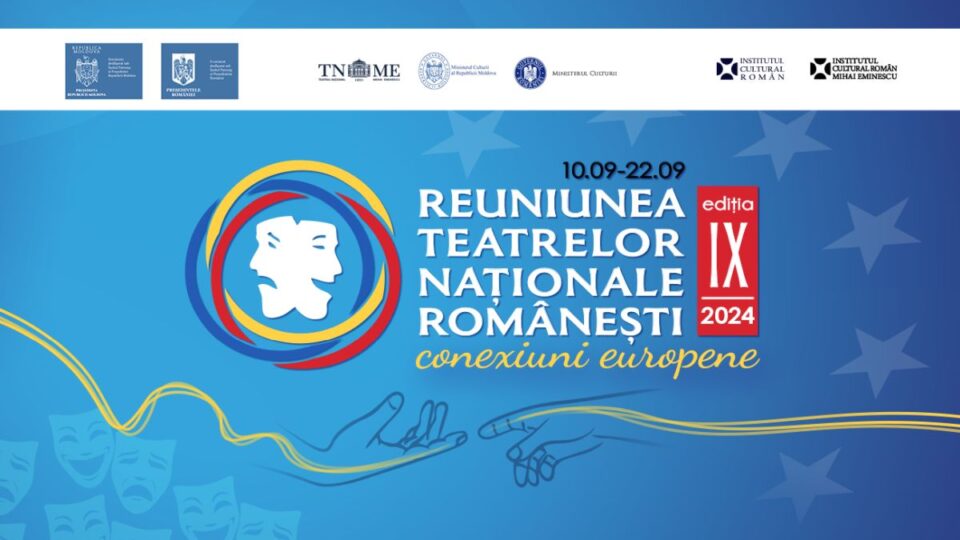 Reuniunea Teatrelor Naționale, la a noua ediție
