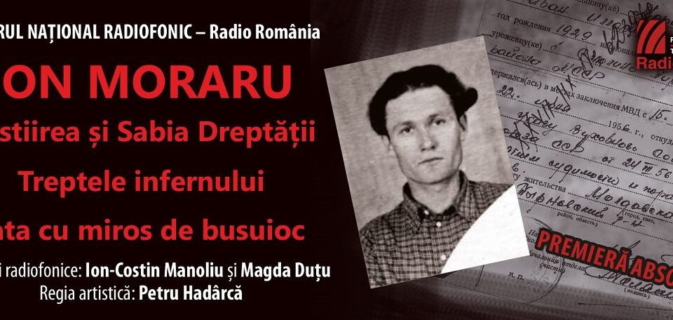 Ion Moraru – Pustiirea și Sabia Dreptății, premieră a Teatrului Naţional Radiofonic