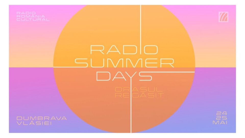 Radio Summer Days – Orașul regăsit, în Dumbrava Vlăsiei