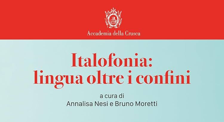 Il volume “Italofonia: lingua oltre i confini”, presentato all’Accademia della Crusca Il volume “Italofonia: lingua oltre i confini”, presentato all’Accademia della Crusca