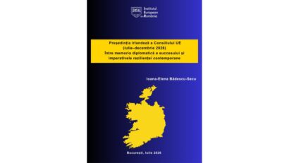 Semnal editorial – Președinția irlandeză a Consiliului UE (iulie–decembrie 2026) Între memoria diplomatică a succesului și imperativele rezilienței contemporane  