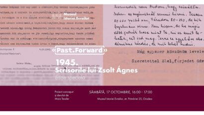 Past Forward 1945. Scrisorile lui Zsolt Ágnes (foto Oradea Heritage)