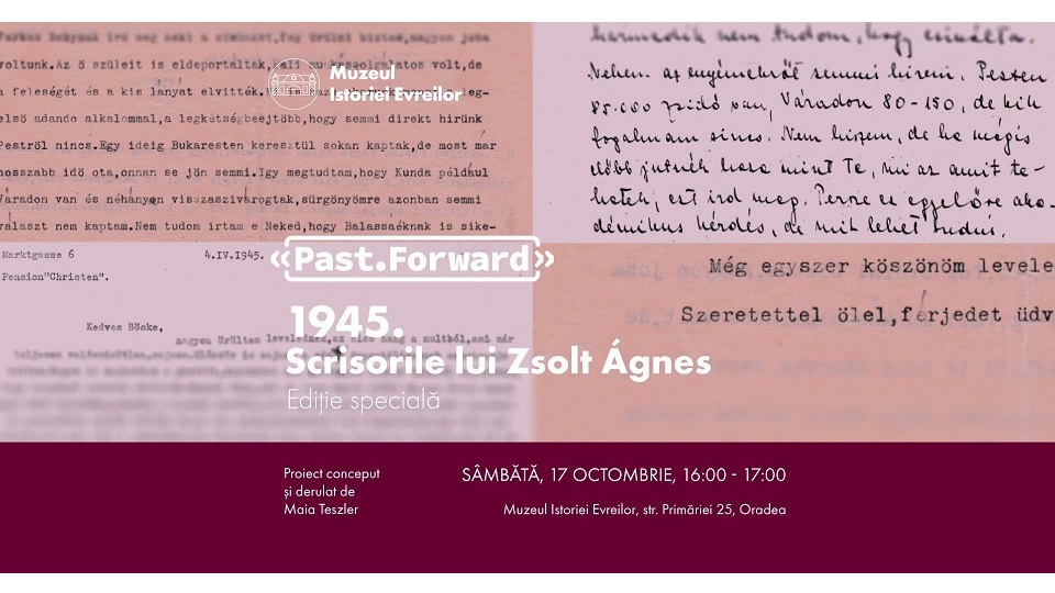 Past Forward 1945. Scrisorile lui Zsolt Ágnes (foto Oradea Heritage)